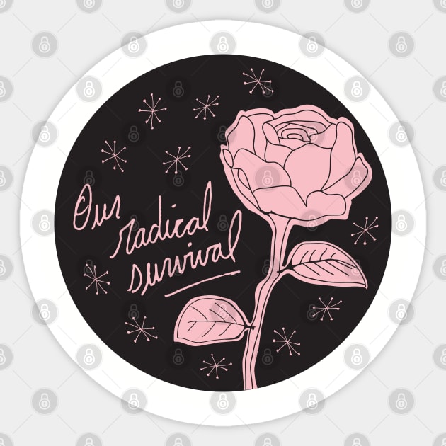 Our Radical Survival Sticker by PaperKindness